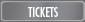 Tickets